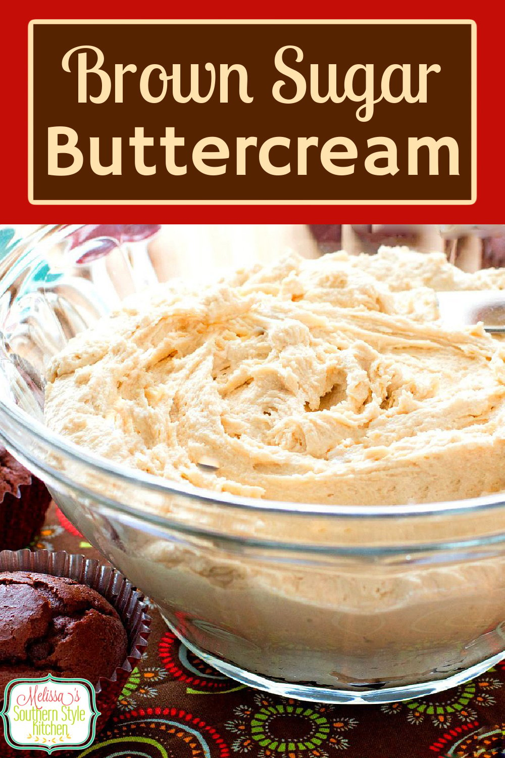 You'll elevate your cake frostings with this rich and buttery homemade Brown Sugar Buttercream for slathering on cakes, cupcakes and muffins. #brownsugarfrosting #brownsugarbuttercream #buttercreamrecipes #cakefrosting #icingrecipes #desserts #southernrecipes via @melissasssk