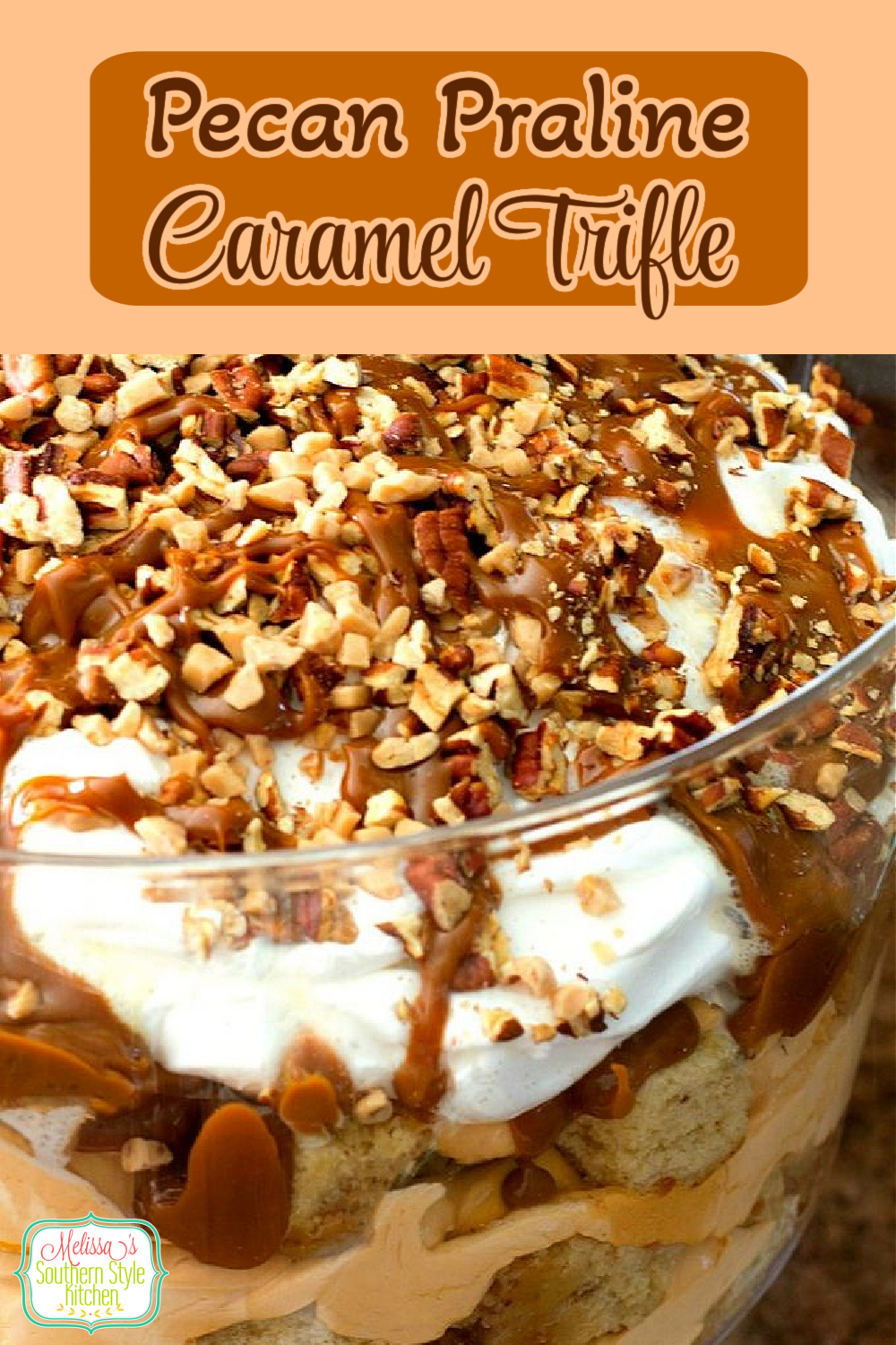 This decadent Pecan Praline Caramel Trifle features the irresistible flavors of Southern pralines, buttermilk pound cake and caramel #pecanpralines #pralines #trifle #caramel #carameltrifle #southernpralines #trifledesserts #desserts #dessertfoodrecipes #holidaydesserts #Christmas #Thanksgiving #christmasdesserts #pecans #southernrecipes #southernfood #melissassouthernstylekitchen via @melissasssk