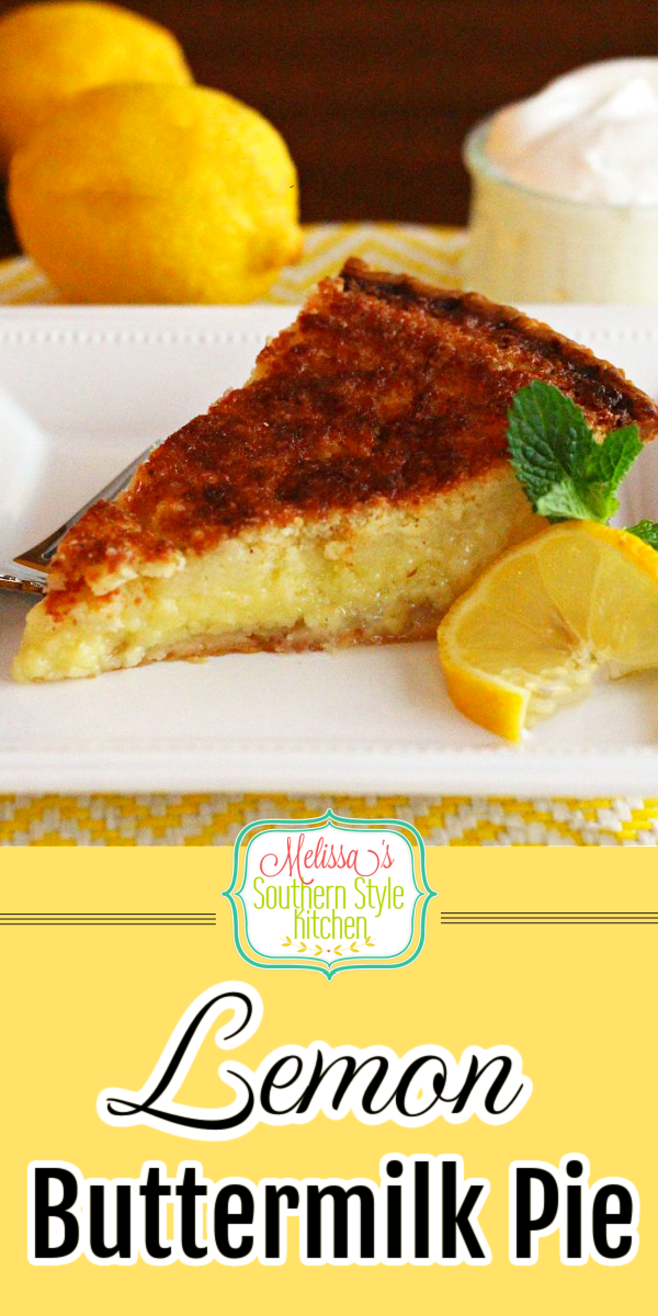 Sweet and tangy Lemon Buttermilk Pie #lemonpie #lemonbuttermilkpie #buttermilkpie #pierecipes #lemon #pie #desserts #dessertfoodrecipes #southernfood #southerndesserts #southernrecipes