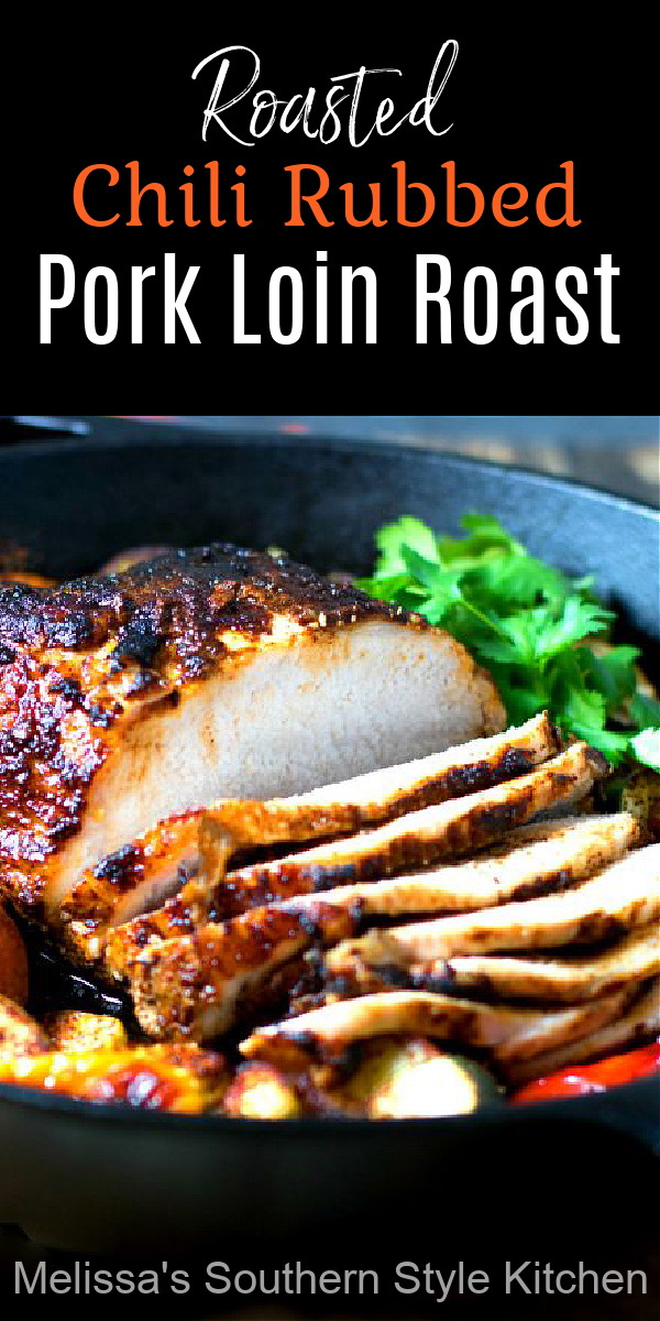 Tender and flavorful baked Chili Rubbed Pork Loin Roast with roasted vegetables is a one skillet meal #porkloin #roastedporkloin #porkrecipes #pork #roastedpork #chilirub #dinner #dinnerideas #southernfood #southernporkrecipes #bestporkrosastrecipes #porkroastrecipe