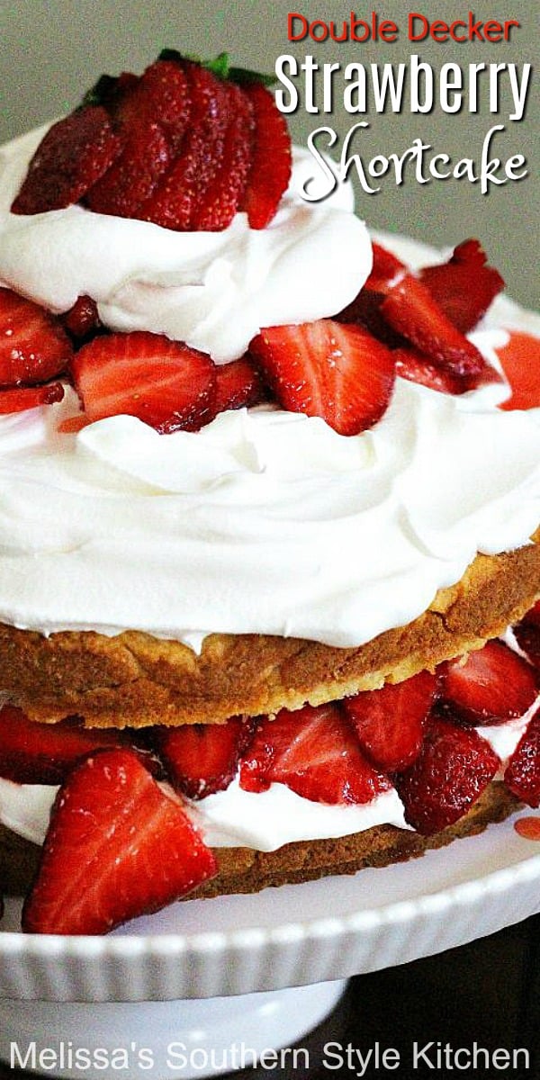 There's twice the strawberries and cream love in this Double Decker Strawberry Shortcake #strawberryshortcake #strawberries #strawberrycake #shortcake #strawberriesandcream #desserts #dessertfoodrecipes #southernfood #southernrecipes #holidayrecipes