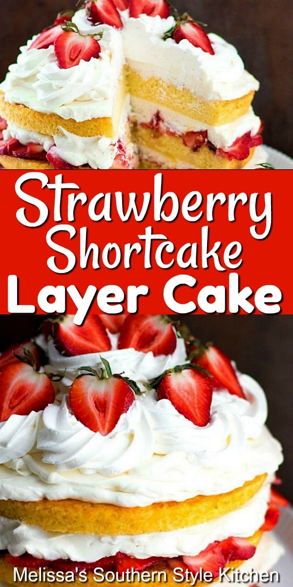 Treat yourself to layers of strawberries, whipped cream and cake! #strawberryshortcake #layercakes #strawberrycakerecipes #strawberries #cakes #desserts #holidaybaking #strawberry #dessertfoodrecipes #southernfood #southernrecipes via @melissasssk