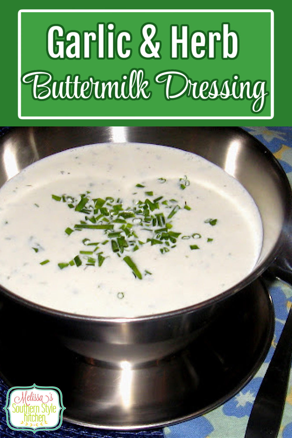 Homemade Garlic and Herb Buttermilk Dressing for salads and dipping #homemadedressing #buttermilkdressing #ranchdressing #bestdressingrecipes #southernfood #southernrecipes #melissassouthernstylekitchen #appetizers #dips