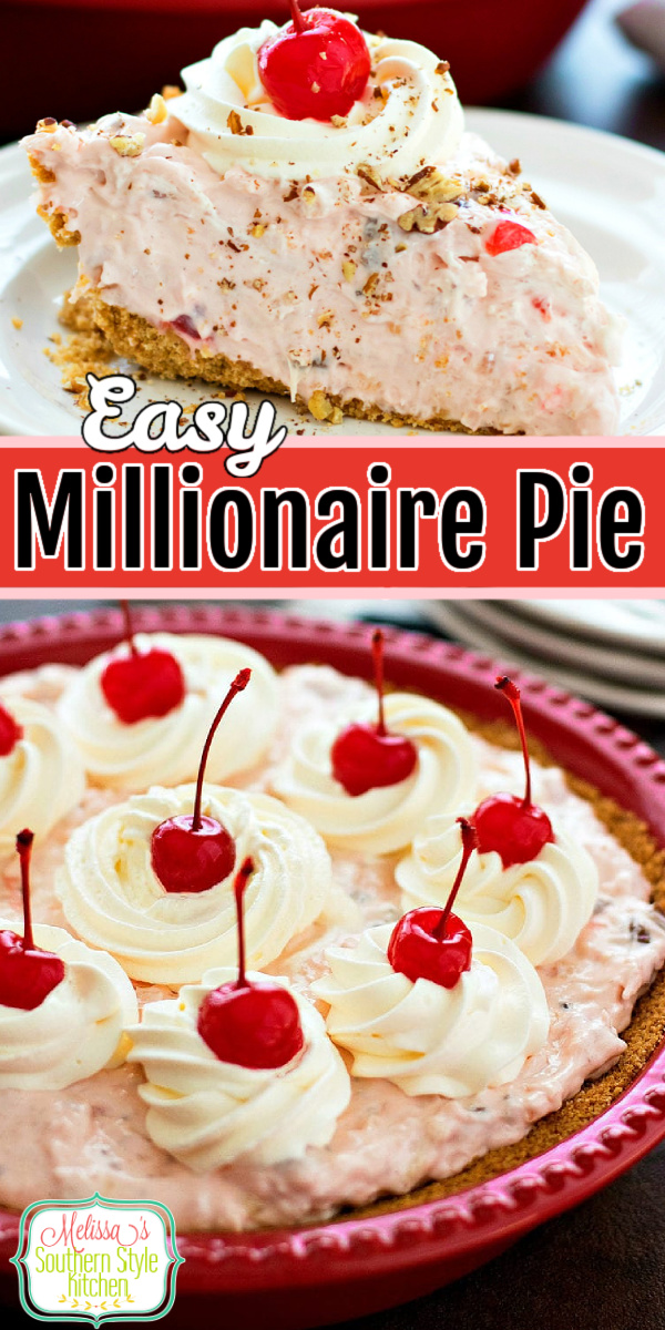 This easy Millionaire Pie is a must-make for any occasion #millionairepie #pierecipes #pies #cheesecake #desserts #dessertfoodrecipes #southernfood #southernrecipes #sweets #maraschinocherries #cherry #cherries #maraschino #maraschinocherry