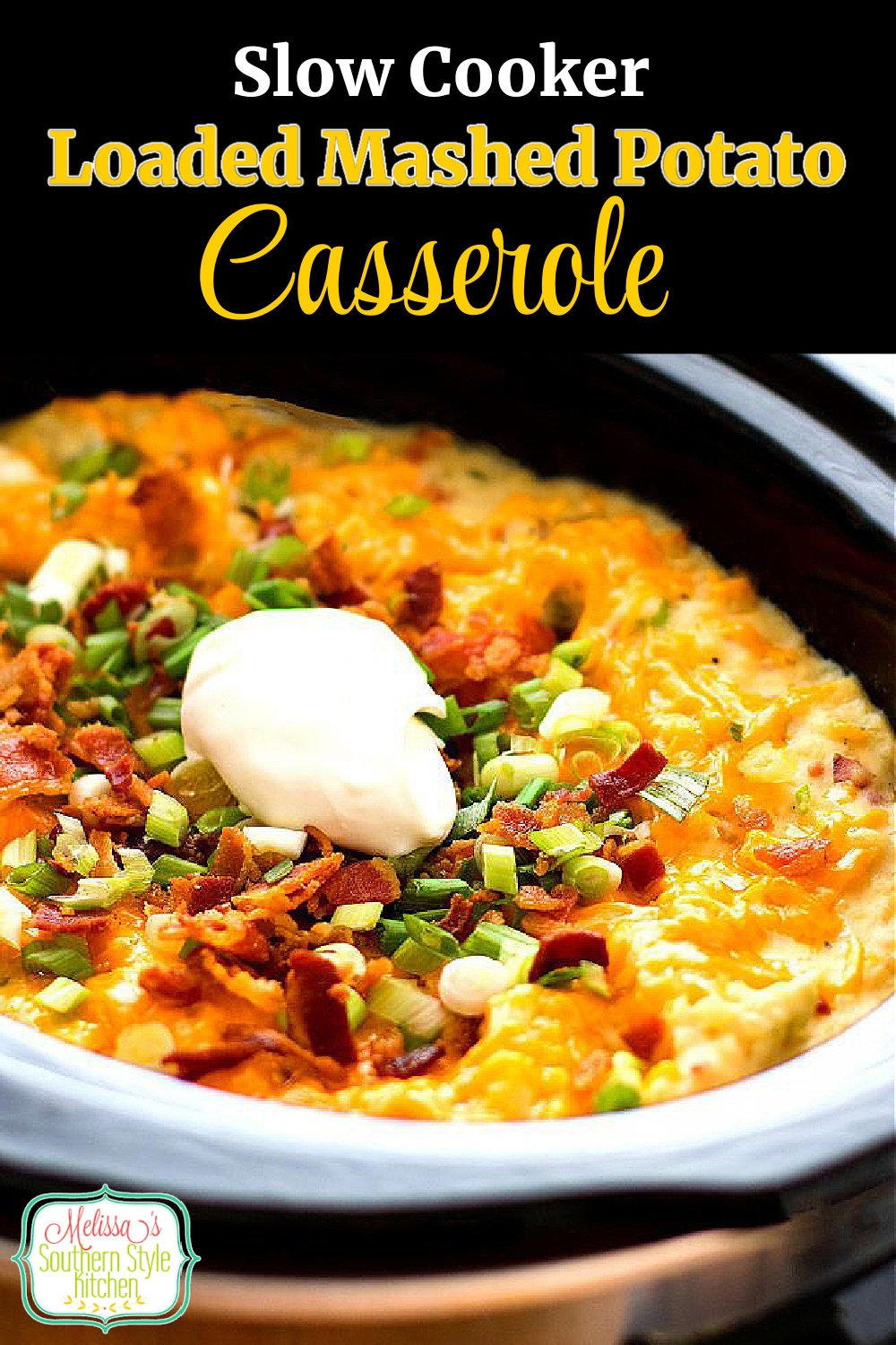 Make this Slow Cooker Loaded Mashed Potato Casserole in a snap #mashedpotatoes #crockpotpotatoes #slowcookedmashedpotatoes #potatorecipes #comfortfood #southernrecipes #southernfood #crockpotrecipes #sidedish #dinnerideas #slowcooked #bacon via @melissasssk