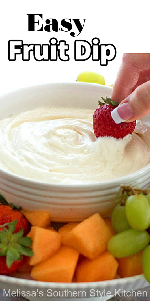 This Easy Fruit Dip is perfectly dippable with any of your favorite fresh fruits to enjoy #fruitdip #bestdiprecipes #fruit #dip #sweet #desserts #dessertfoodrecipes #southernfood #holidayrecipes #picnicdesserts #picnicfood #southernrecipes #holidayrecipes
