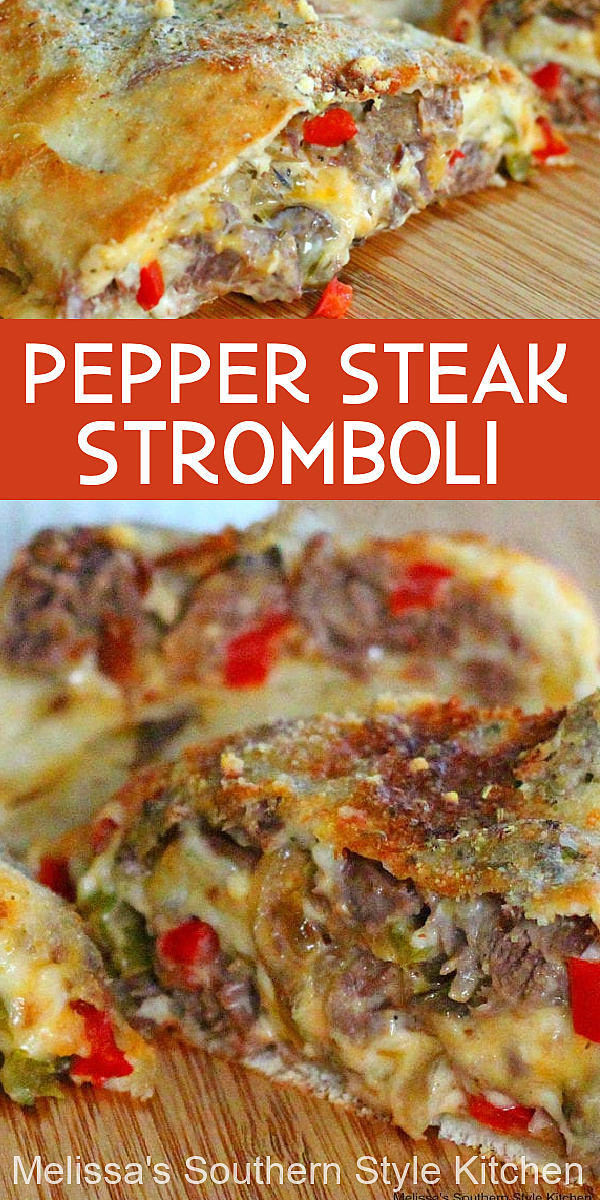 Family-style Pepper Steak Stromboli #stromboli #steakrecipes #peppersteakstromboli #beef #dinnerideas #southernfood #southernrecipes #dinner #cheesesteak