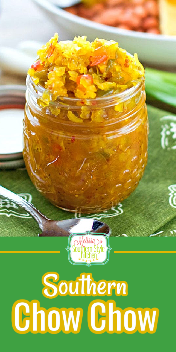 Sweet and tangy Chow Chow relish is a Southern classic to serve on hot dogs, pinto beans and beyond #chowchow #slaw #cabbagerecipes #southernchowchow #homeadereslish #condiments #southernfood #southernrecipes #vegetarian