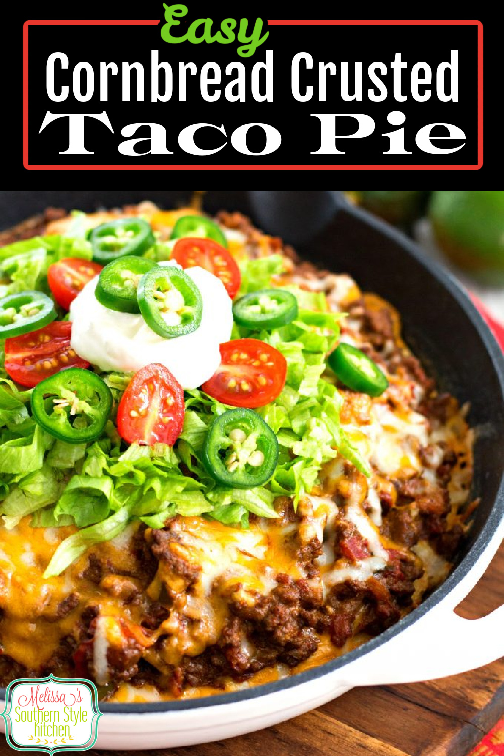 Create your own homestyle fiesta with this Easy Corn Bread Crusted Taco Pie for dinner tonight #tacopie #cornbread #mexicanfood #tacos #southernrecipes #tacorecipes #easygroundbeefrecipes #tacotuesday#southernfood via @melissasssk