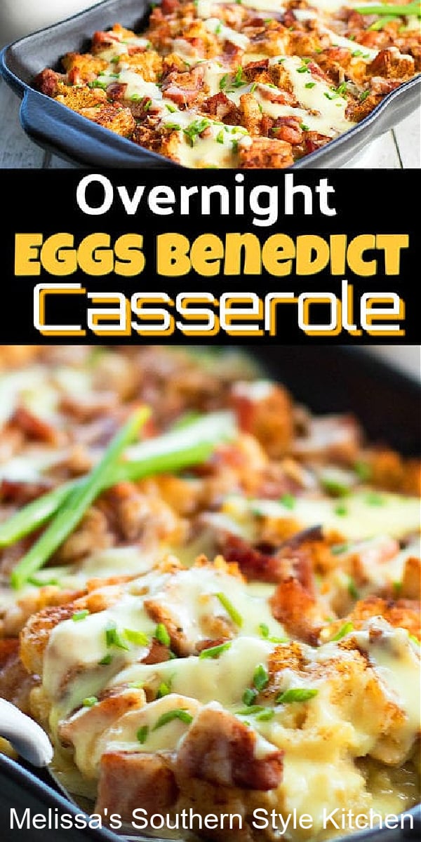 Assemble this Overnight Eggs Benedict Casserole in advance then bake just before serving #eggsbenedict #casseroles #breakfastcasserole #eggs #hollandaisesauce #holidaybrunch #brunchrecipes #breakfast #southernrecipes #southernfood #Christmasbrunch #easterbrunch
