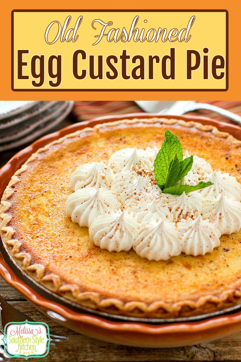 This Egg Custard Pie features a sweet vanilla egg custard filling that's like a creamy bite of old fashioned nostalgia #custardpie #eggcustardpie #pierecipes #creampierecipes #besteggcustardpie #desserts #pies #southernpierecipes via @melissasssk