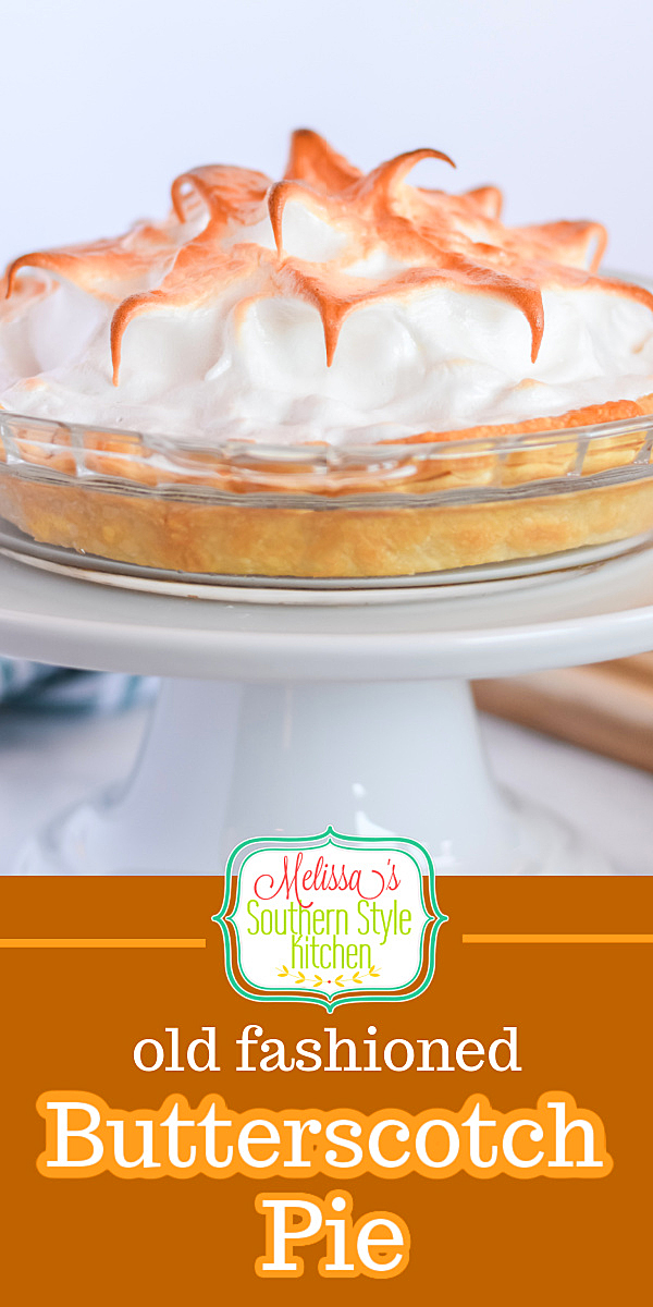 Dreamy Butterscotch Pie makes the perfect sweet ending to any meal #butterscotchpie #butterscotchrecipes #dessertfoodrecipes #desserts #southernfood #southernrecipes #melissassouthernstylekitchen