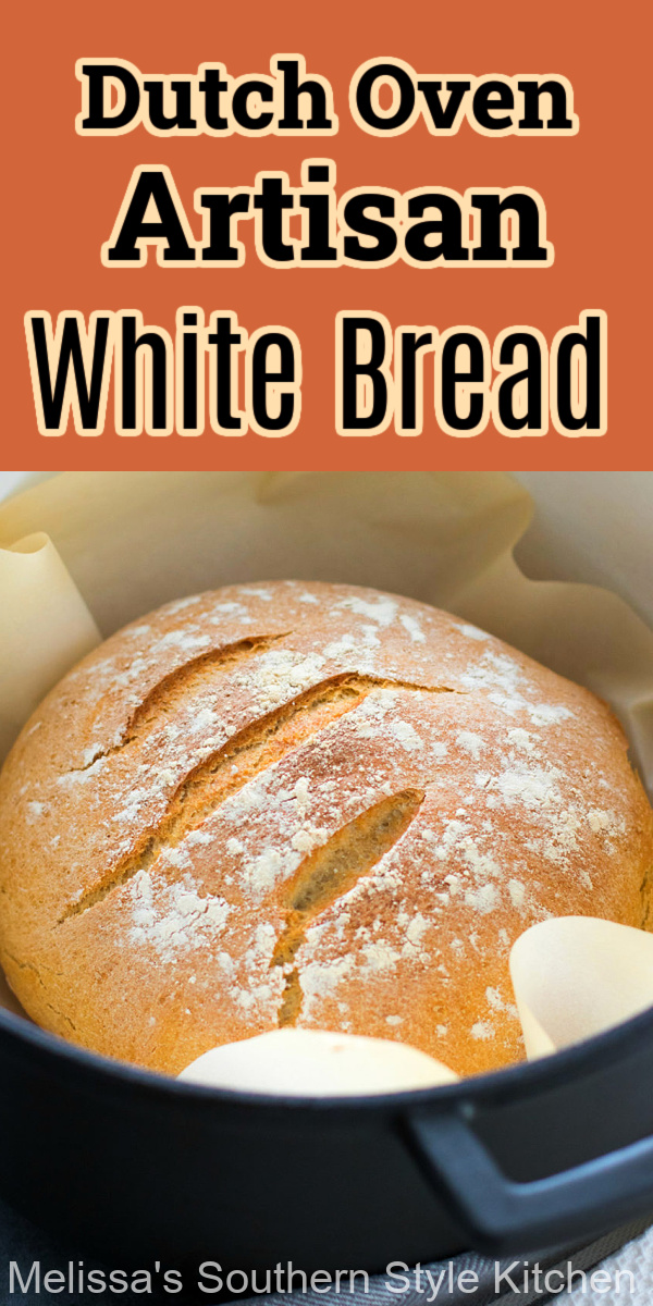 Make your own Dutch Oven Artisan White Bread at home for sandwiches, toast or as a delicious side kick for soups and stews #artisanbread #whitebread #breadrecipes #dutchovenbread #southernrecipes #southernfood #bread #dinnerideas #brunch #breakfast