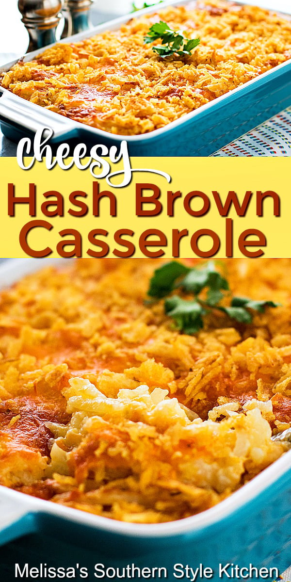 This indulgent Cheesy Hash Brown Casserole is the ideal side dish for any meal of the day #hashbrowns #hashbrowncasserole #potatoes #potatocasserole #funeralpotatoes #cheesyhashbrowncasserole #casseroles #casserolerecipes #southernfood #southernrecipes #potluckrecipes #dinnerideas