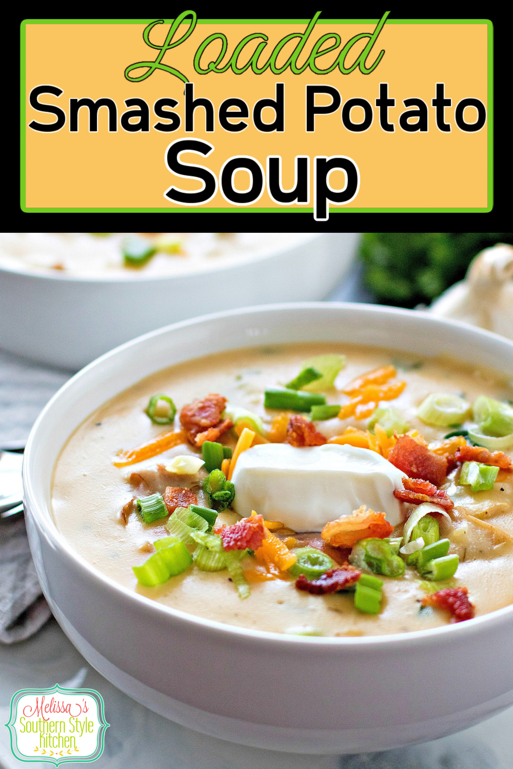 Fully Loaded Smashed Potato Soup is a bowl full of comfort #potatosoup #potatoes #smashedpotatoes #potatorecipes #soup #souprecipes #dinner #dinnerideas #southernfood #southernrecipes #loadedpotatosoup via @melissasssk