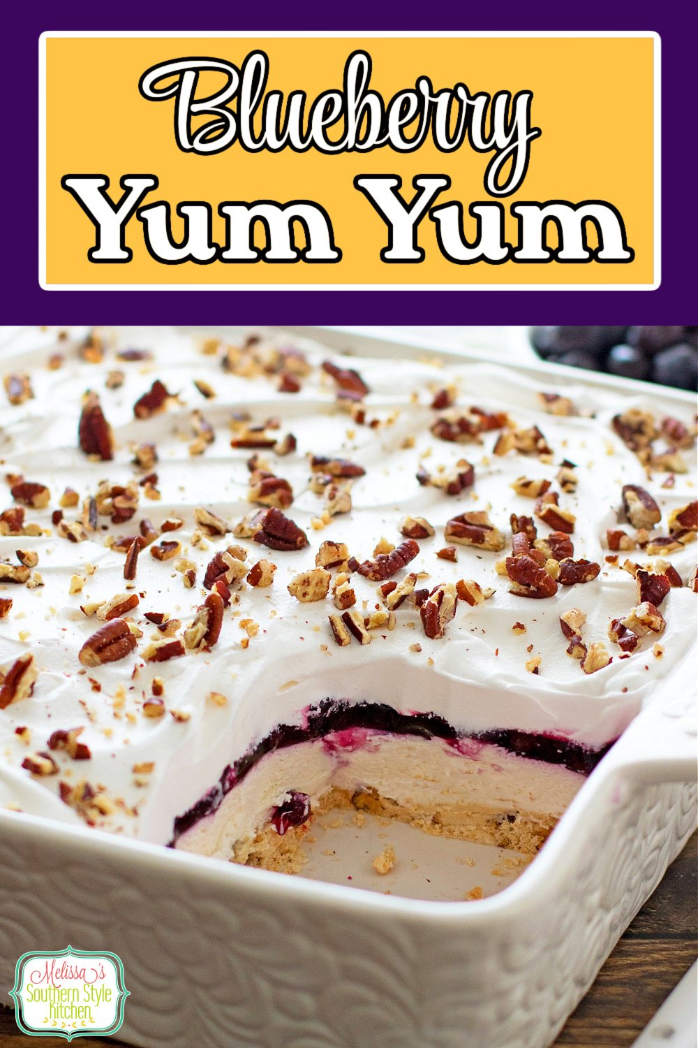 This luscious layered Blueberry Yum Yum is sure to satisfy your sweets craving #blueberryyumyhum #blueberrydesserts #blueberries #desserts #dessertfoodrecipes #southernfood #southernrecipes via @melissasssk
