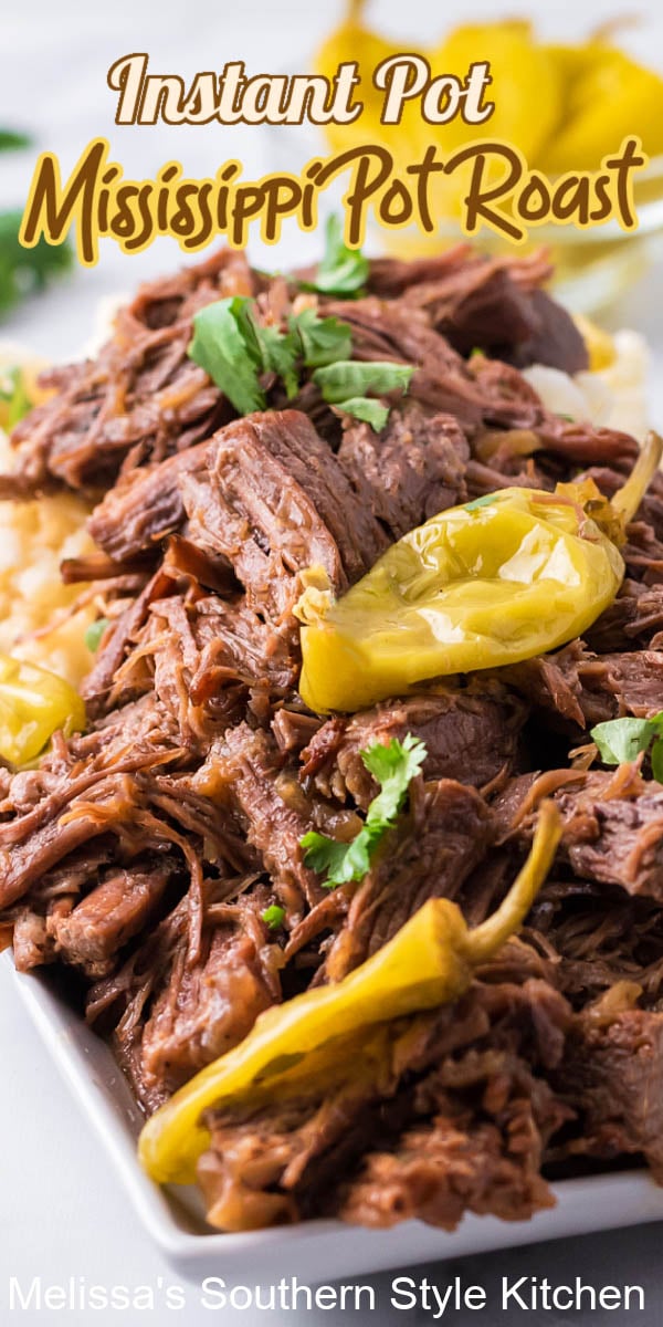 Make this melt in your mouth Instant Pot Mississippi Pot Roast in no time flat (Oven and Slow Cooker instructions included!) #instantpot #roast #sundaysupperrecipes #beef #southernrecipes #mississippipotroast #potroastrecipes #southernrecipes #easyrecipes