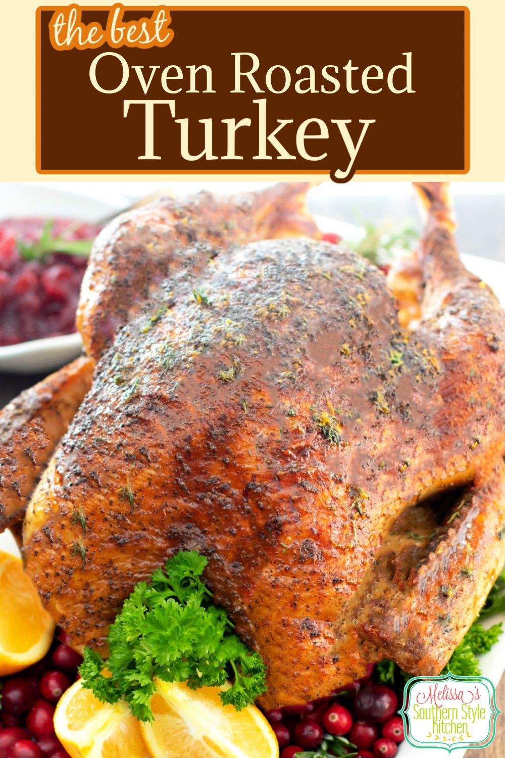 A flavorful rub and a citrus herb butter is a spectacular combination of flavor for this Oven Roasted Turkey #ovenroastedturkey #turkey #roastturkey #thanksgivingrecipes #butterbastedturkey #dinner #holidayrecipes #southernfood #southernrecipes #poultry #howtomaketurkey #christmasdinner #dinnerrecipes