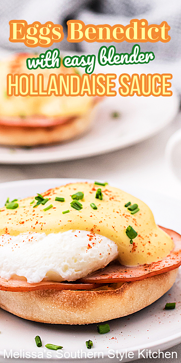 You'll turn any breakfast or brunch into something special with this Eggs Benedict with Blender Hollandaise Sauce #eggsbenedict #blenderhollandaisesauce #hollandaisesauce #holidaybrunchrecipes #poachedeggs #eggs #candadianbacon #southernrecipes #southernfood #holidayrecipes