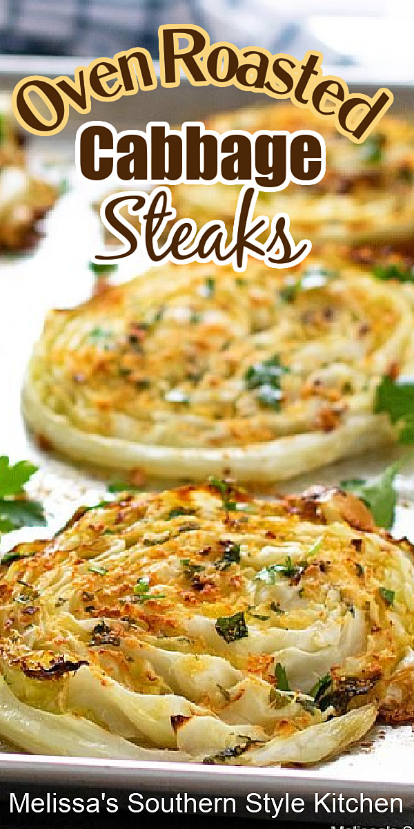 These Oven Roasted Cabbage Steaks make an inexpensive main dish or as a side dish alongside your favorite entrees #cabbagesteaks #roastedcabbage #lowcarbrecipes #cabbage #ovenroastedcabbage #roastedvegetables #sidedishrecipes #southernfood #southernrecipes