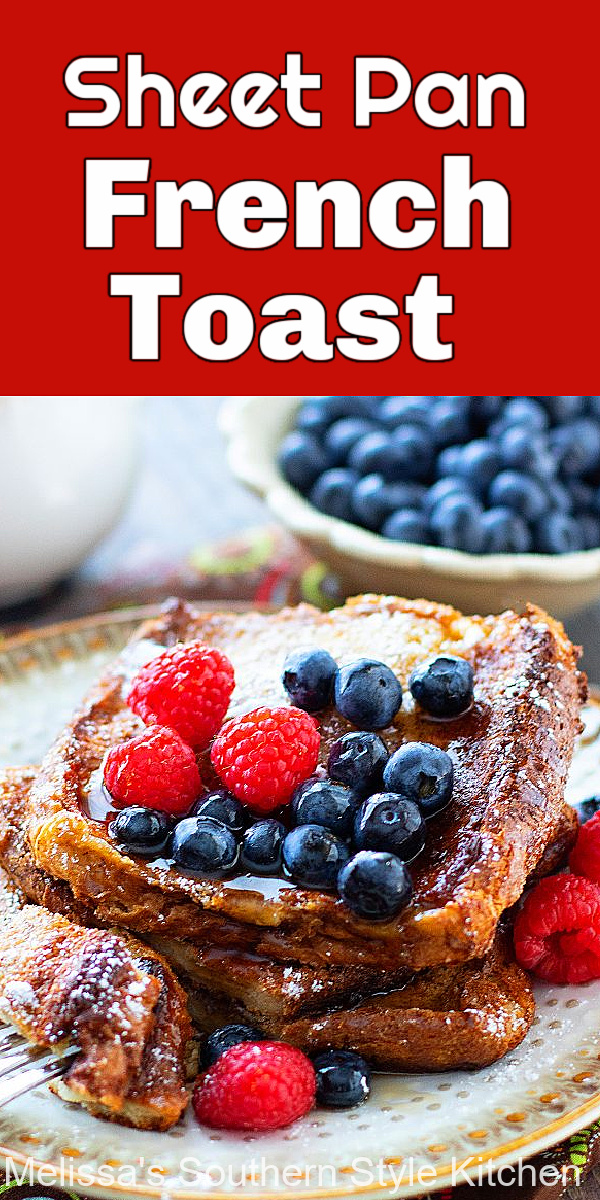 Sheet Pan French Toast is incredibly delicious with the bonus of making enough for everyone to enjoy in one fell swoop #frenchtoast #sheetpanfrenchtoast #frenchtoastrecipes #texastoast #brunch #breakfast #sheetpanrecipes #southernrecipes
