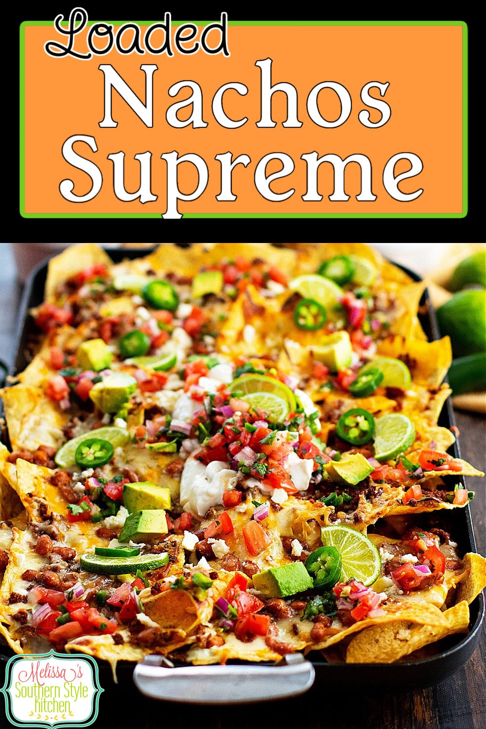 These mouthwatering Loaded Nachos Supreme can be served for snacking or casual dinners #nachos #nachossupreme #loadednachos #easynachos #nachnosrecipes #southernrecipes #snacking #appetizers #mexicanfood #queso #gamedaysnacks via @melissasssk