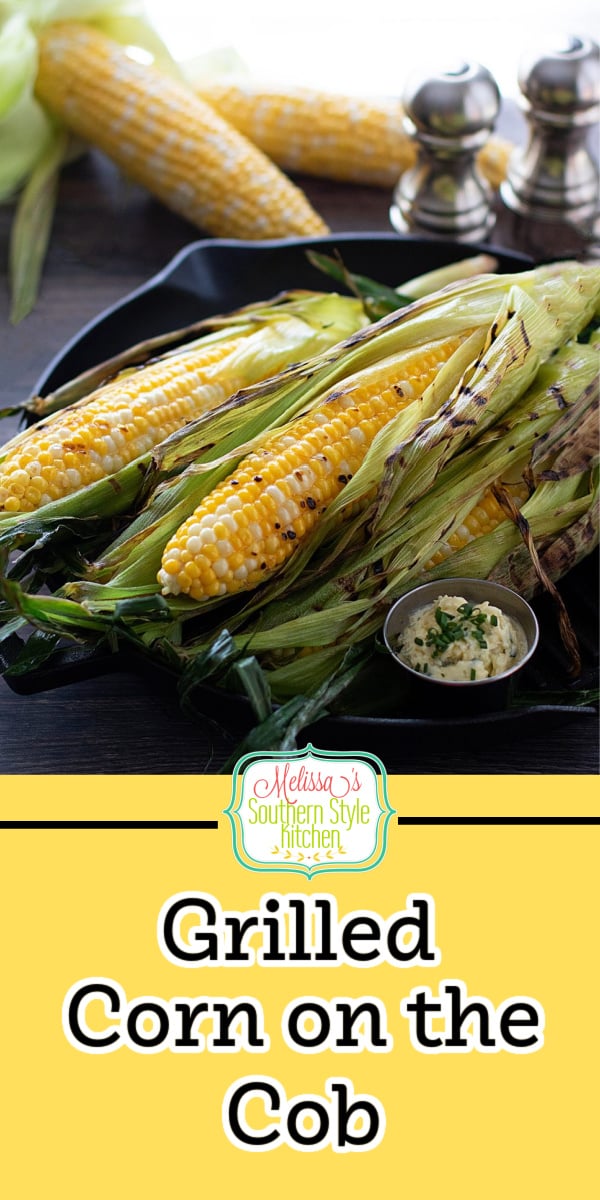 This Grilled Corn on the Cob slathered with garlic chive butter is a delicious summer side dish #grilledcorn #grilledcornonthecob #cornrecipes #grilledcornrecipe #easygrilledcorn