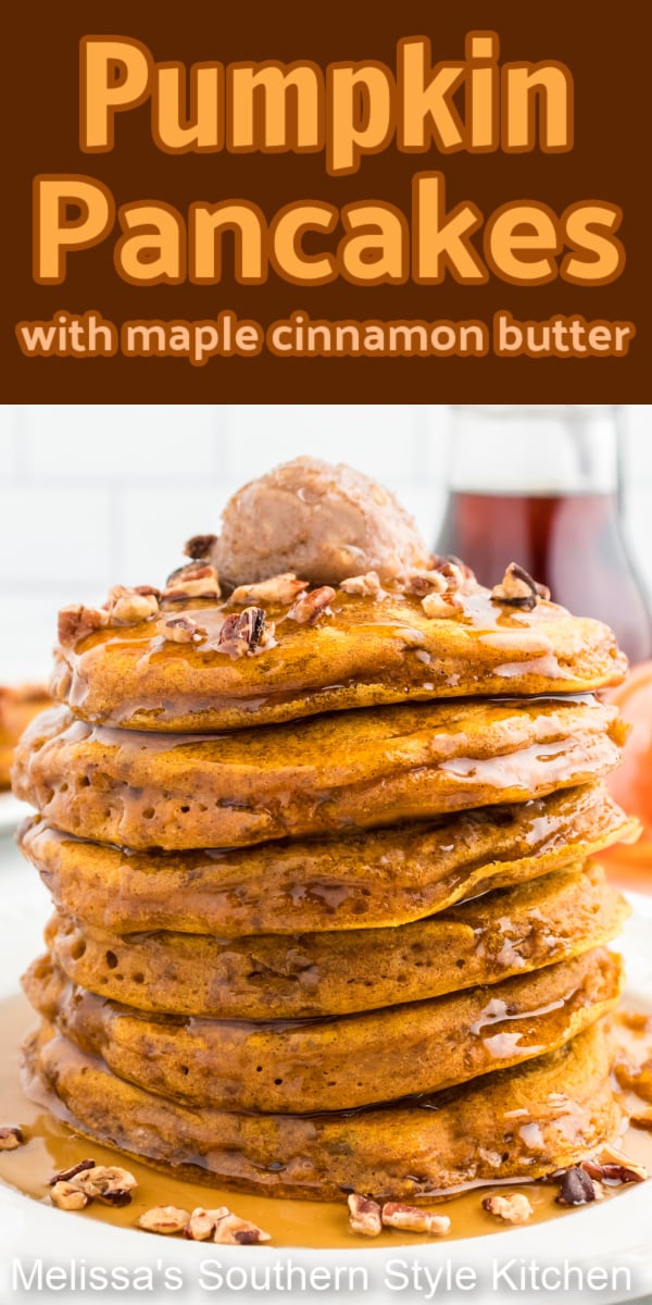 These autumn Pumpkin Pancakes with Maple Butter feature a fluffy texture paired with a delectable maple syrup flavored cinnamon butter #pumpkinpancakes #pumpkinrecipes #maplecinnamonbutter #maplesyrup #cinnamonbutter #pumpkinpancakerecipe
