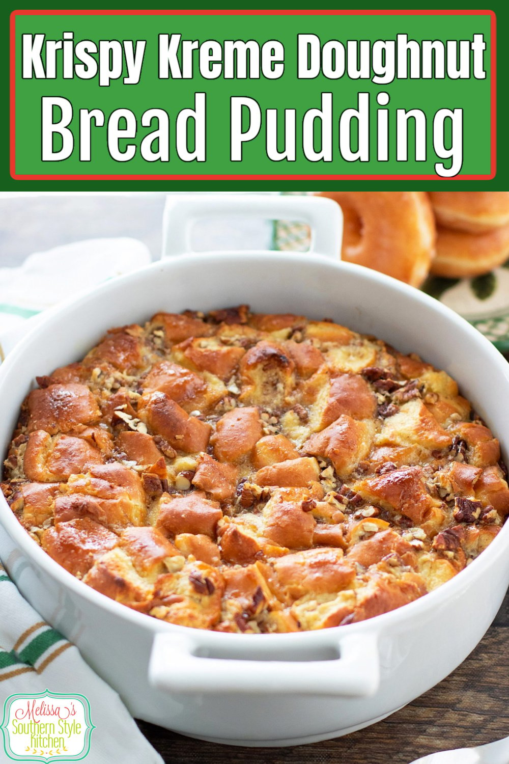 Serve this Krispy Kreme Doughnut Bread Pudding warm topped with ice cream and buttered rum sauce for the finish #krispykremedoughnuts #doughnuts #donuts #krispykreme #doughnutrecipes #doughnutbreadpudding #breadpudding #breadrecipes #doughnutdessertrecipes via @melissasssk