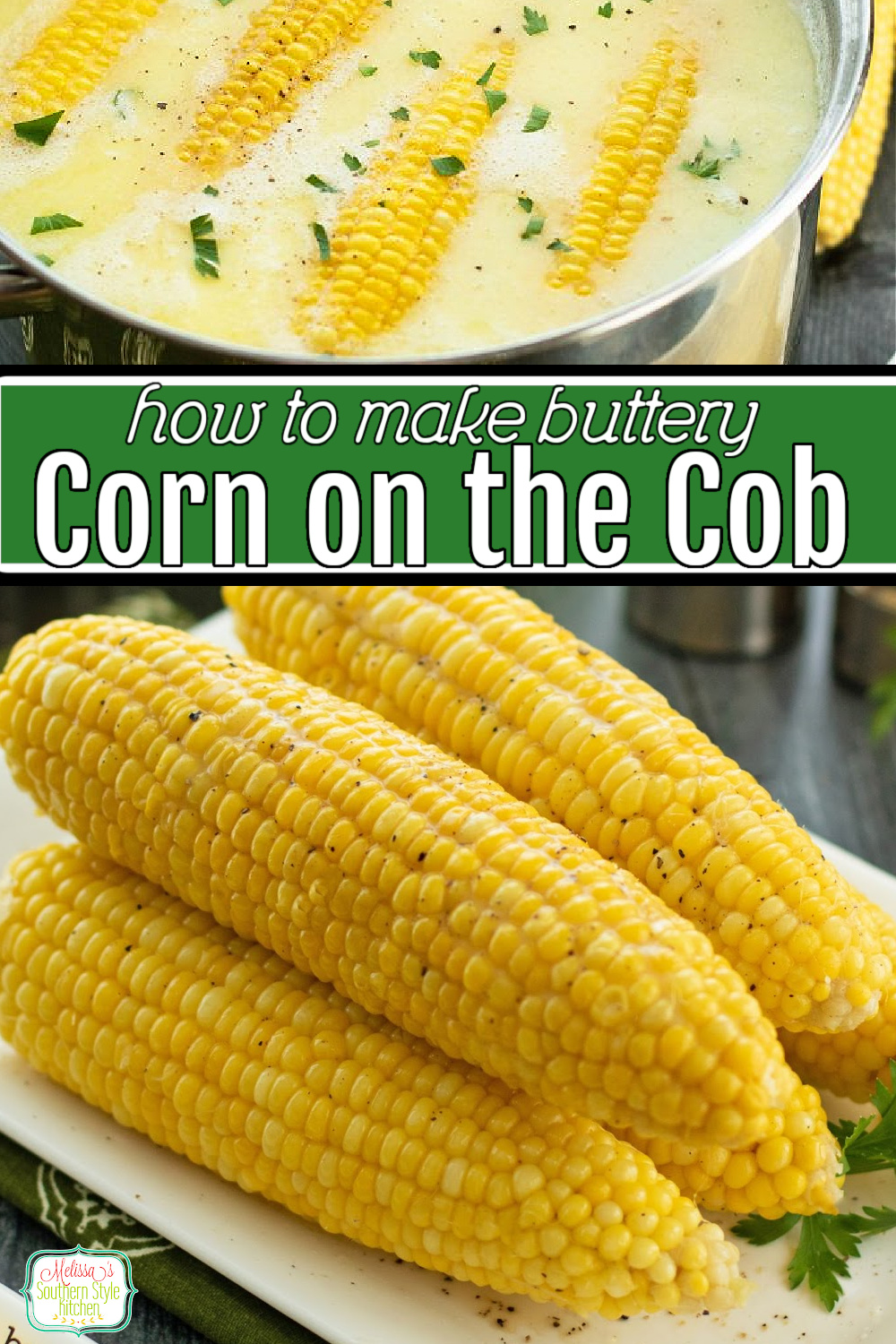 This simple recipe for How to Boil Corn on the Cob results in sweet perfectly cooked corn every time #cornonthecob #howtomakecorn #easycornonthecobrecipe #cornrecipes #boilingcorn via @melissasssk