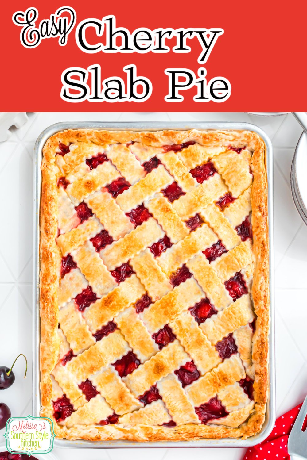 This Easy Cherry Slab Pie recipe can be served with vanilla ice cream or whipped cream making it ideal for larger gatherings. #cherrypie #cherryslabpie #slabpierecipes #memorialdayrecipes #july4th #july4threcipes #easydesserts #bestcherrypie #southernrecipes