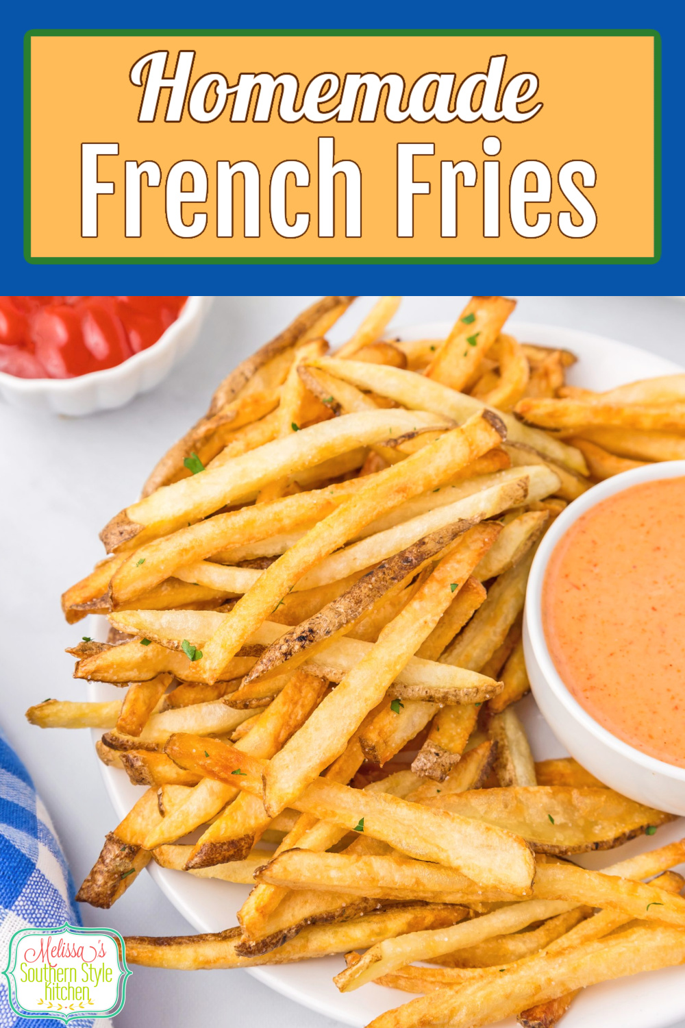 Homemade French Fries are a can't-miss side dish you can make at home. #frenchfries #homemadefrenchfries #easyfrenchfries #frenchfriesrecipe #potatorecipes #potatoes #fries #russetpotatoes #russetpotatorecipes via @melissasssk