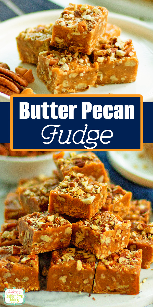This rich Butter Pecan Fudge is an impressive confection to add to your holiday sweets and handmade candies menu. #butterpecanfudge #fudgerecipes #easyfudgerecipe #butterpecan #caramel #butterscotchfudge via @melissasssk