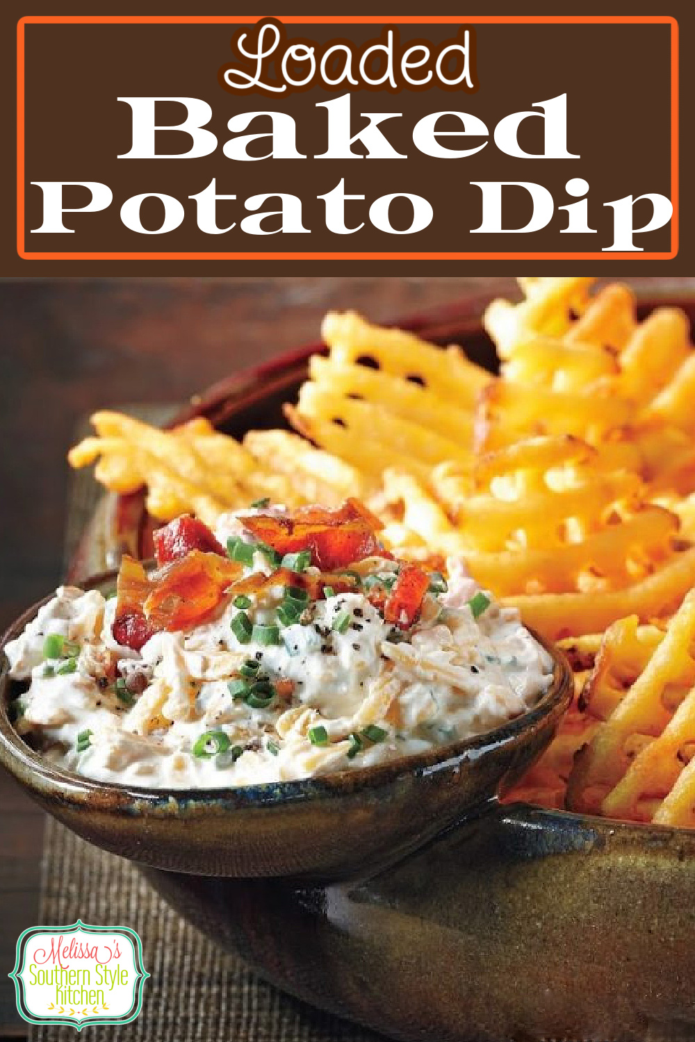 Serve this Loaded Baked Potato Dip with waffle fries baked extra crispy for dipping #loadedbakedpotatodip #bakedpotatoes #potatorecipes #potatodip #appetizers #holidayappetizerrecipes #southernrecipes via @melissasssk
