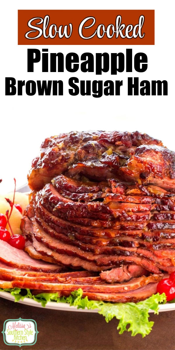 Slow Cooked Pineapple Brown Sugar Glazed Ham #slowcookedham #hamrecipes #besthamrecipes #crockpotham #pork #christmas #thanksgiving #easter #southernrecipes #southernfood #melissassouthernstylekitchen #holidayhamrecipes via @melissasssk