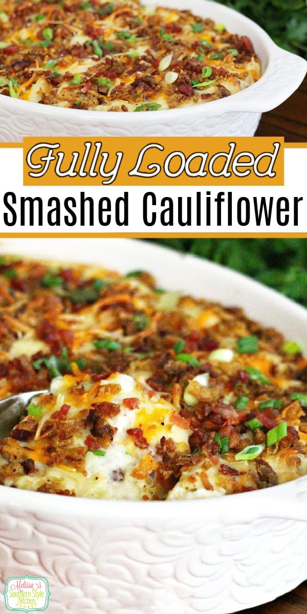 This rich and decadent Fully Loaded Smashed Cauliflower is the perfect side dish for any meal #loadedcauliflower #smashedcauliflower #cauliflowerrecipes #lowcarb #glutenfree #sidedishrecipes #bacon #cauliflowercasserole #casseroles #dinner #dinnerideas #southernfood #southernstylerecipes via @melissasssk